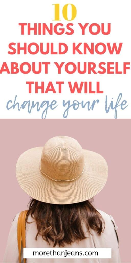10 important things you need to know about yourself and how they can help you to be the best version of you