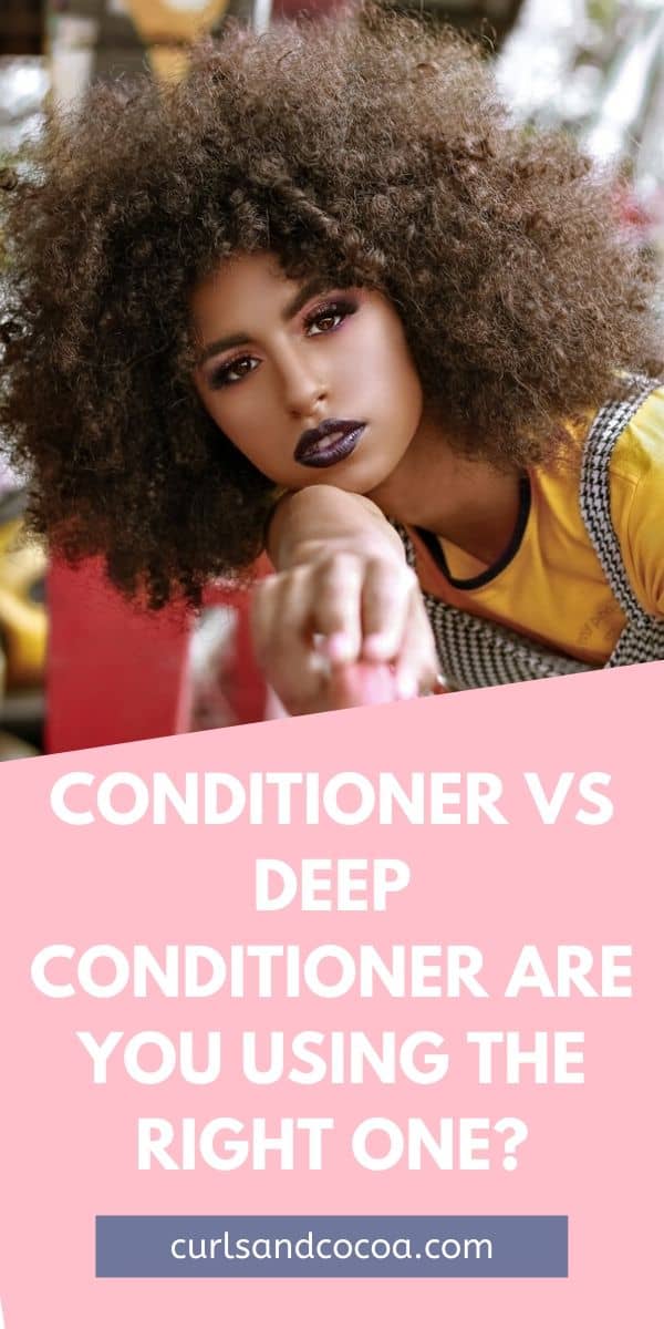 Conditioner vs Deep Conditioner, Which Do You Need? Curls and Cocoa