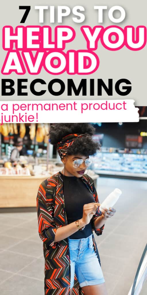 How to avoid becoming a product junkie