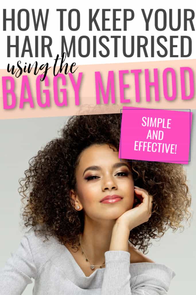 Is The Baggy Method Right For Your Natural Hair? - Curls and Cocoa
