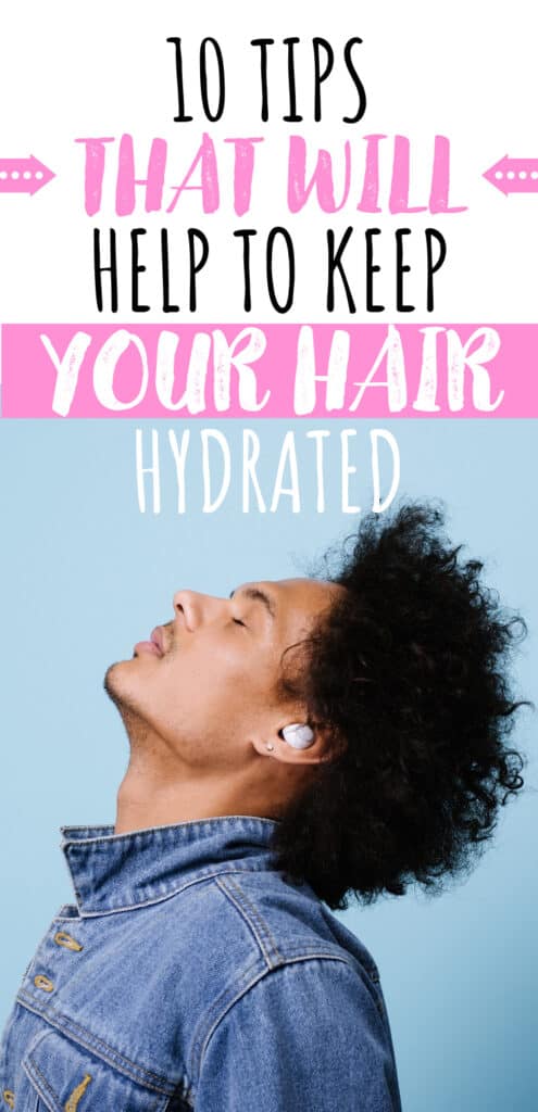 How To Keep Hair Hydrated & Healthy! (10 Top Tips) - Curls and Cocoa