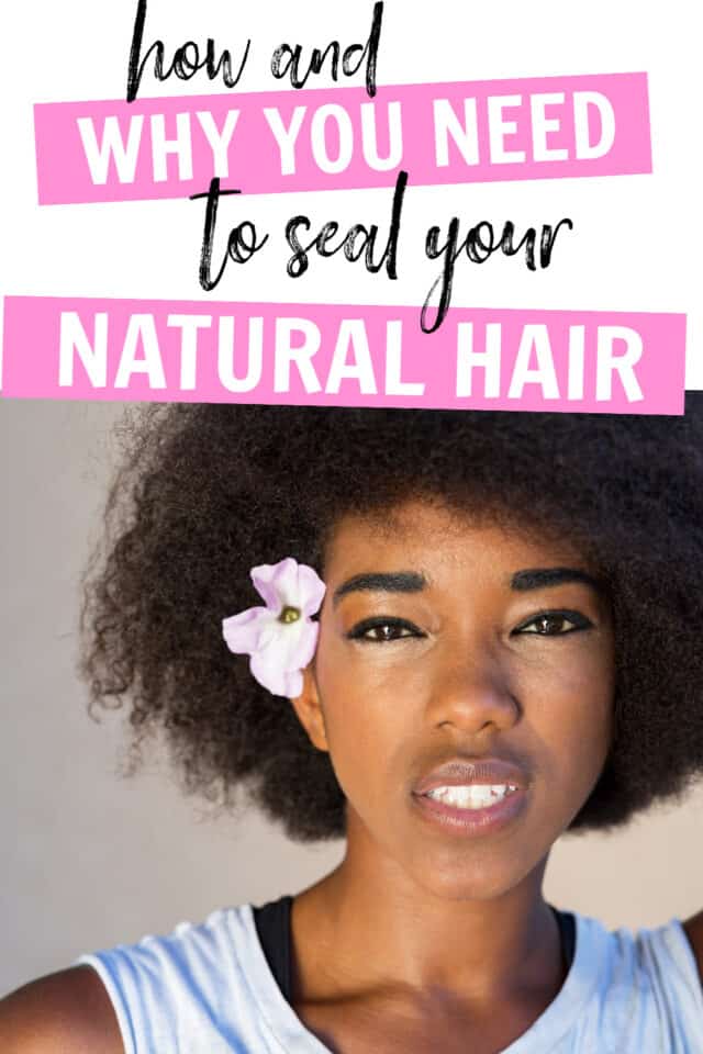 How To Seal In Moisture In Natural Hair - Curls and Cocoa