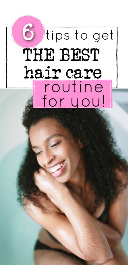 How to create the best hair care routine