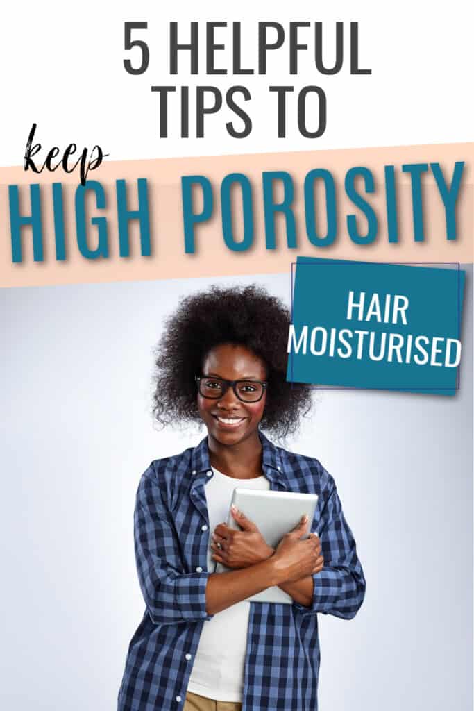 How to seal moisture into high porosity hair