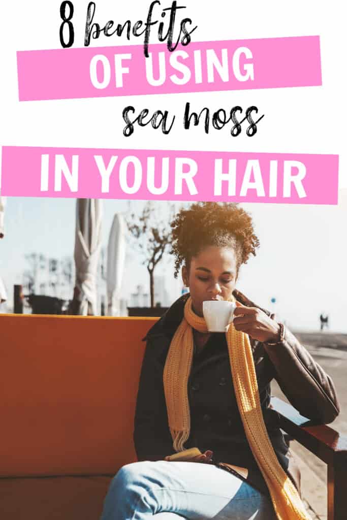 Sea moss benefits for hair