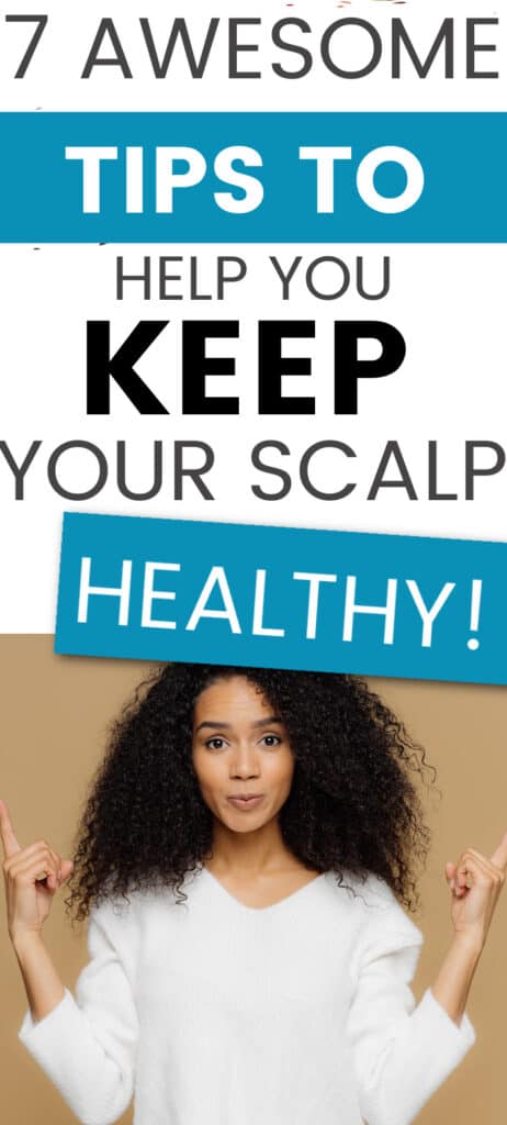 How to keep your scalp healthy